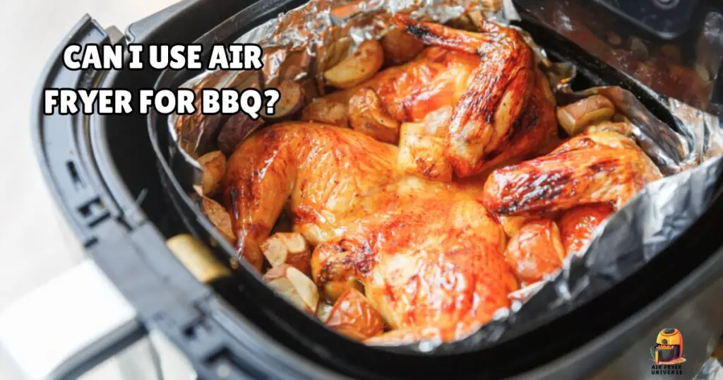 Can I use air fryer for BBQ