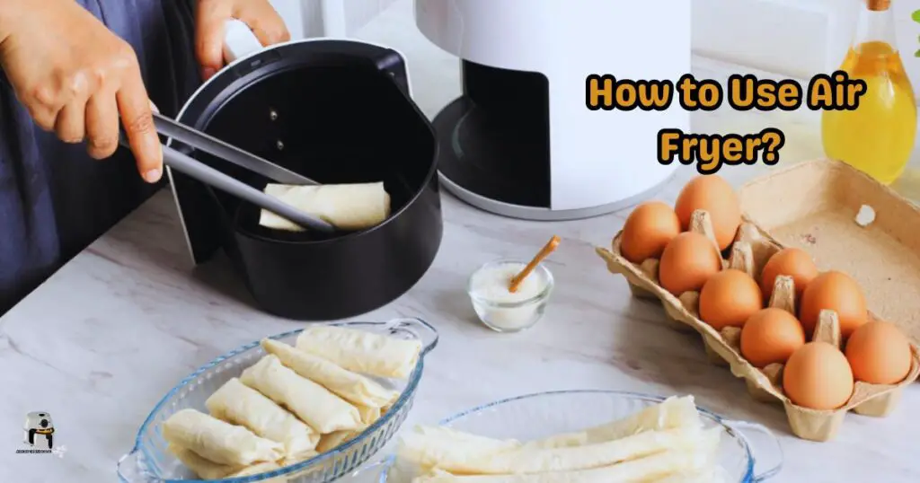 How to Use Air Fryer