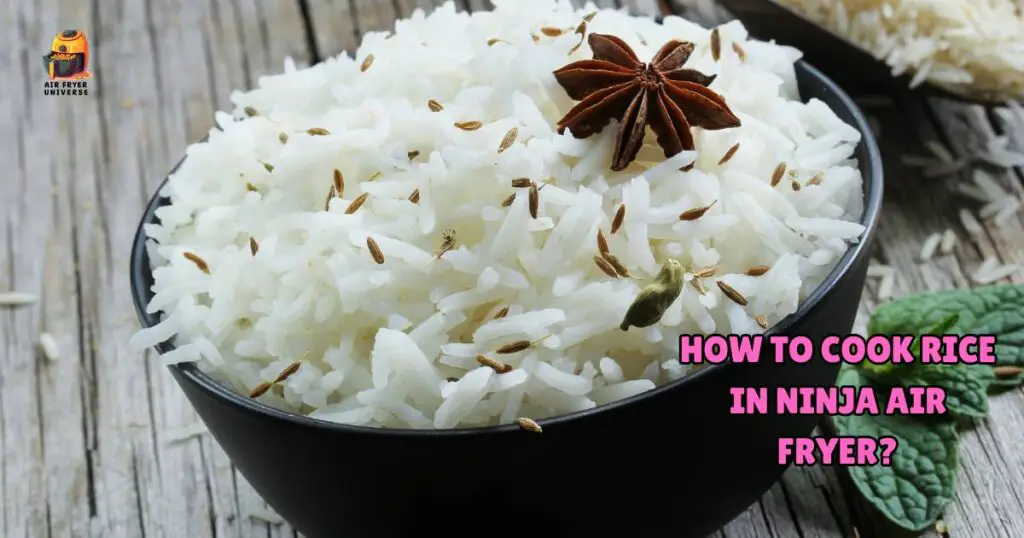 How to cook rice in ninja air fryer