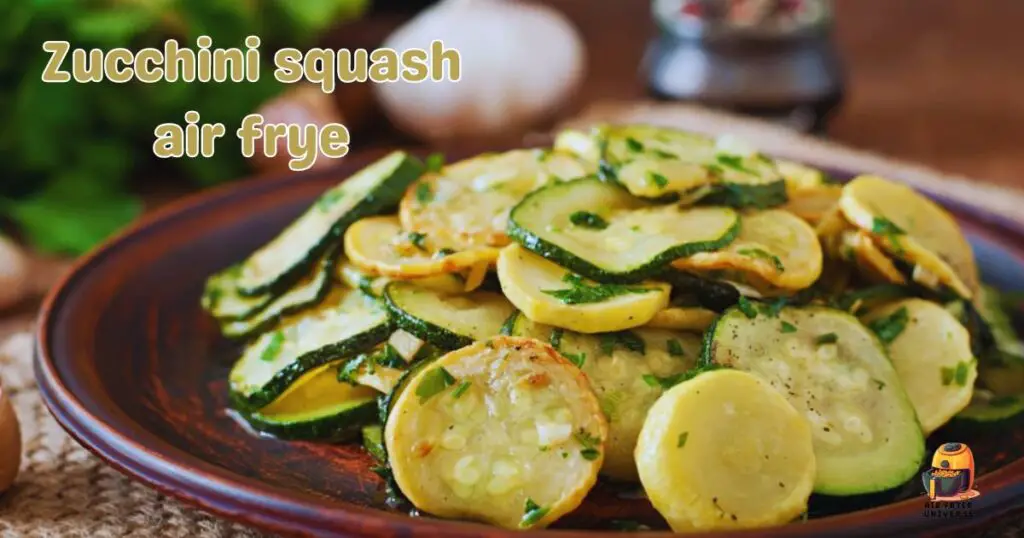 Zucchini squash air fryer