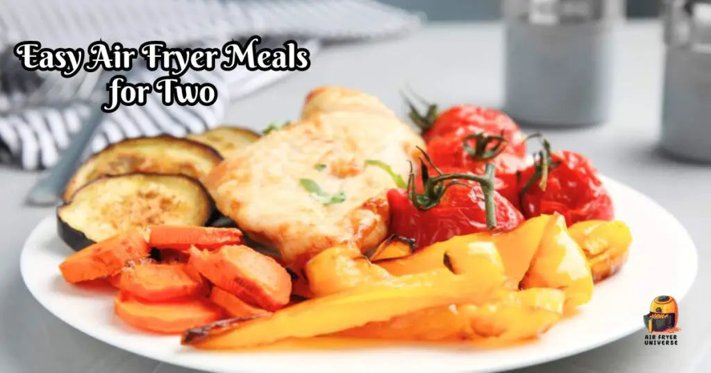 Easy Air Fryer Meals for Two