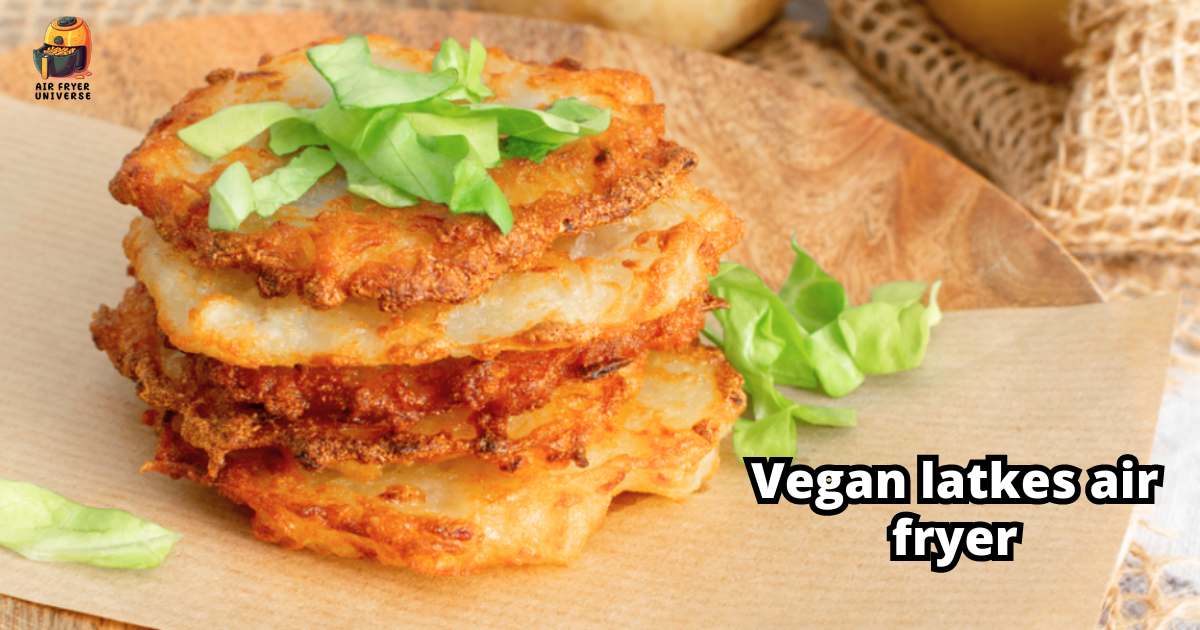 Vegan Latkes Air Fryer Air Fryer Delights
