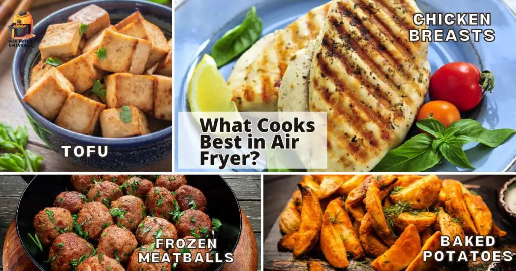 What Cooks Best in Air Fryer