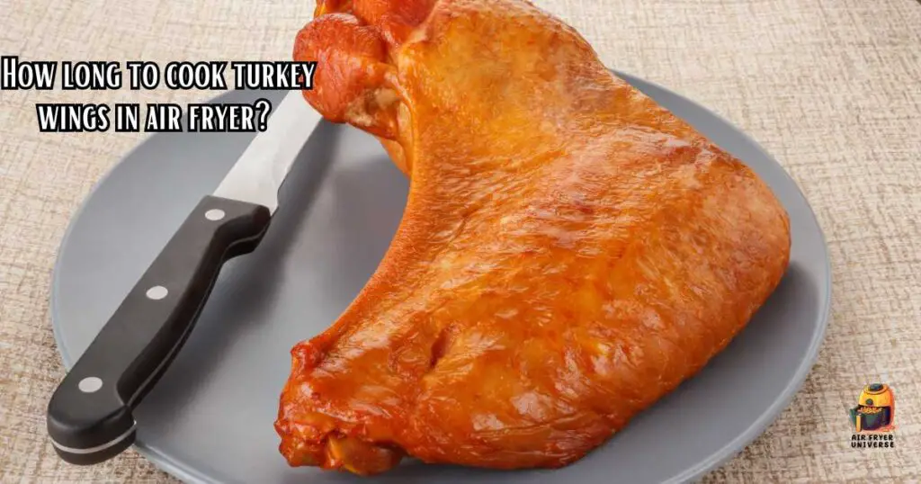How long to cook turkey wings in air fryer
