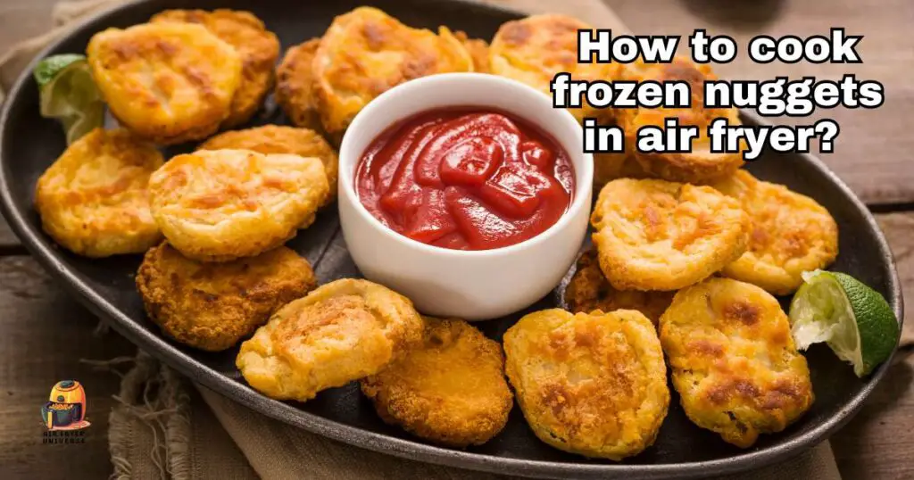 How to cook frozen nuggets in air fryer