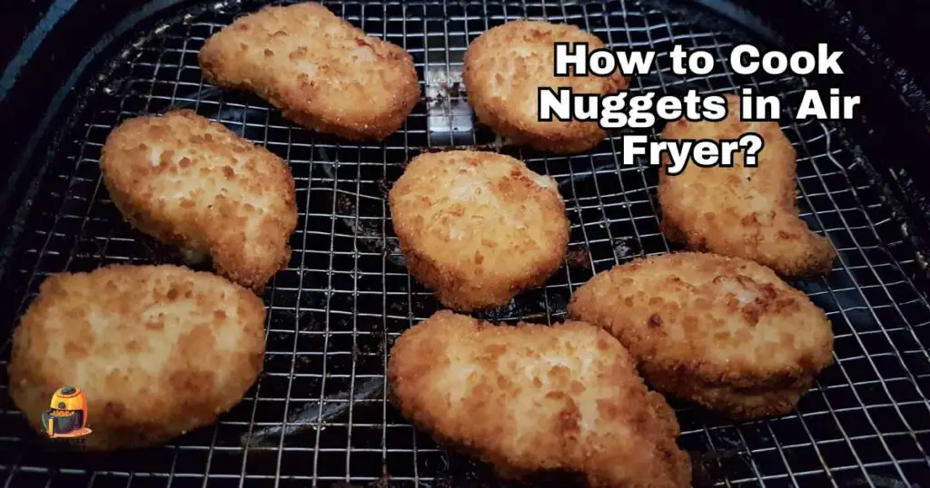 How to cook nuggets in air fryer
