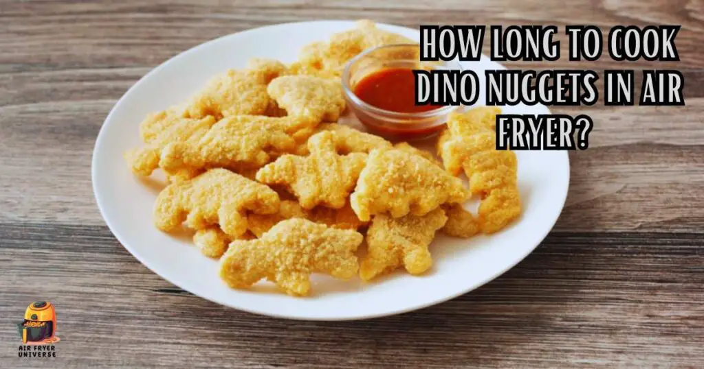How long to cook dino nuggets in air fryer