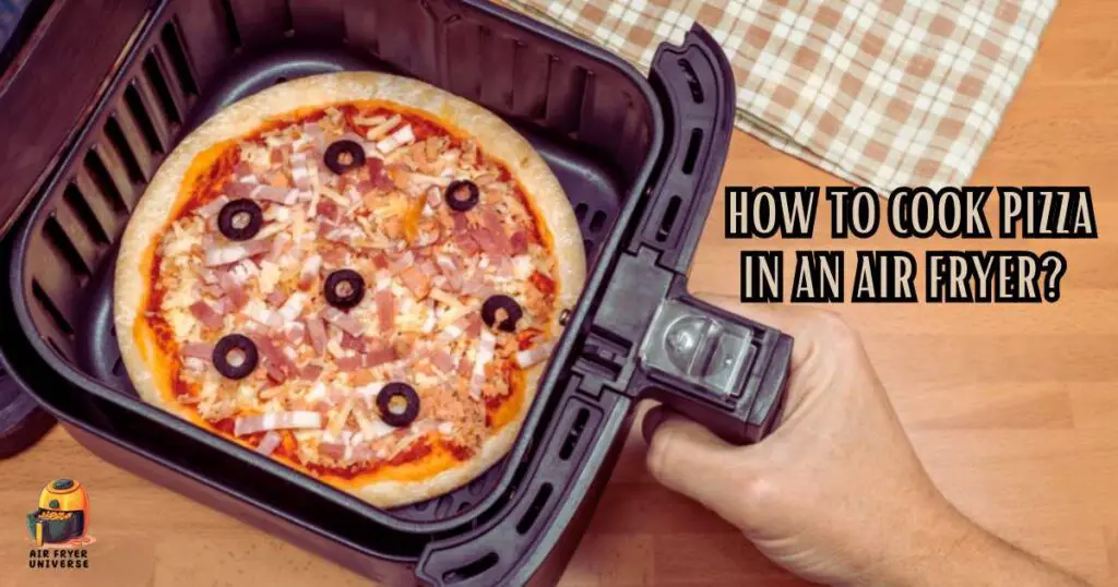 How to Cook Pizza in an Air Fryer