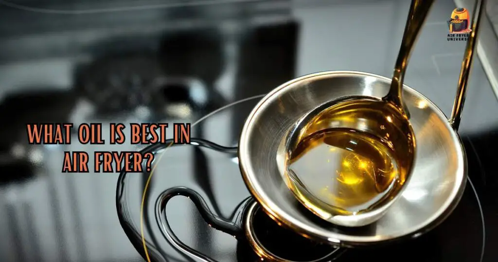 What oil is best in air fryer