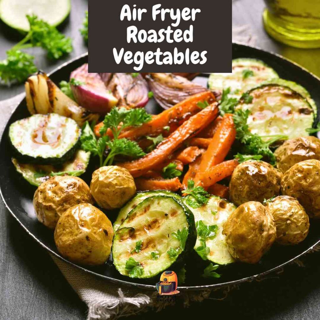 Air Fryer Roasted Vegetables
